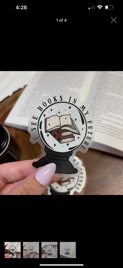 I See Books In My Future Bookish Sticker